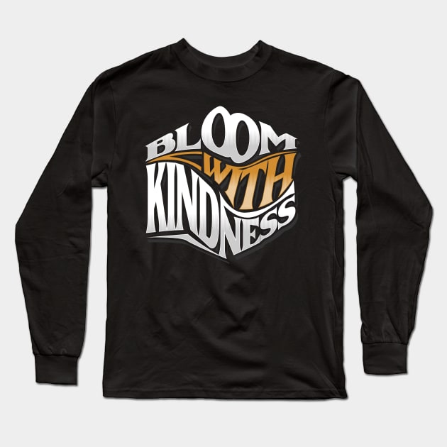 Bloom with kindness Long Sleeve T-Shirt by ARTSYILA